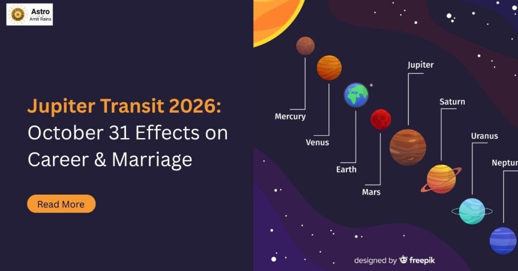 Jupiter Transit 2026 October 31 Effects on Career & Marriage